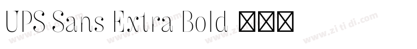 UPS Sans Extra Bold字体转换 UPS Sans Extra Bold字体转换